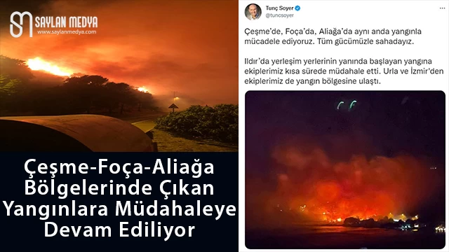 Çeşme-Foça-Aliağa Bölgelerinde Yangına Müdahaleye Devam Ediliyor