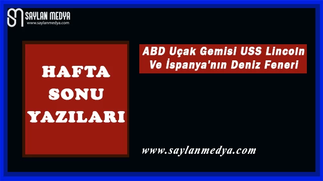 ABD Uçak Gemisi USS Lincoln Ve İspanya'nın Deniz Feneri