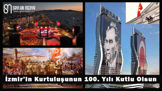 İzmir’in Kurtuluşunun 100. Yılı Kutlu Olsun