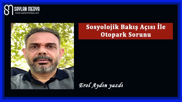 Sosyolojik Bakış Açısı İle Otopark Sorunu