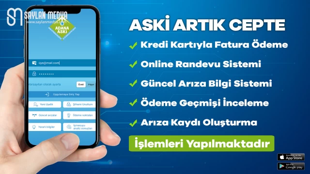 ‘’ADANA ASKİ’’ mobil uygulamasıyla tahsilat, abonelik ve arıza bildirim işlemleri yapılabilecek