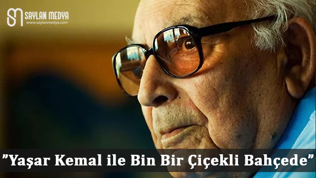 ”Yaşar Kemal ile Bin Bir Çiçekli Bahçede” sempozyumu İzmir'de başladı