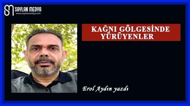 Kağnı Gölgesinde Yürüyenler