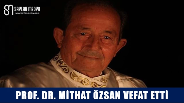 Prof. Dr. Mithat Özsan Vefat Etti