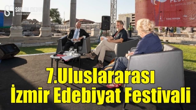 7.Uluslararası İzmir Edebiyat Festivali başladı