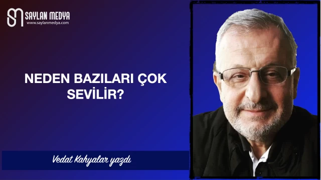 Neden bazıları çok sevilir?