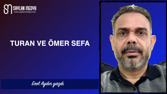 Turan ve Ömer Sefa