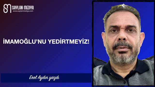 İmamoğlu'nu yedirtmeyiz!