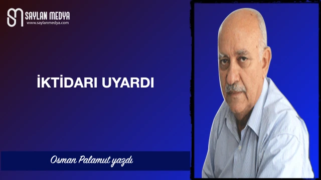 İktidarı uyardı