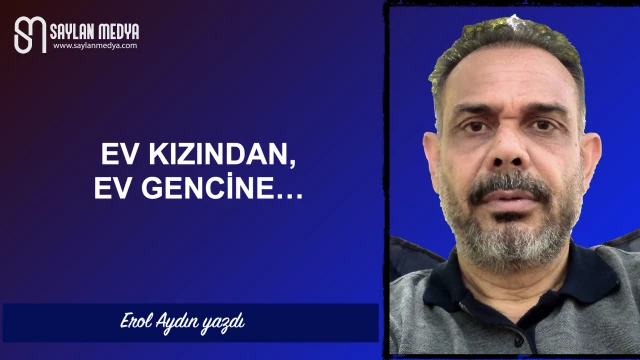 Ev kızından, ev gencine...