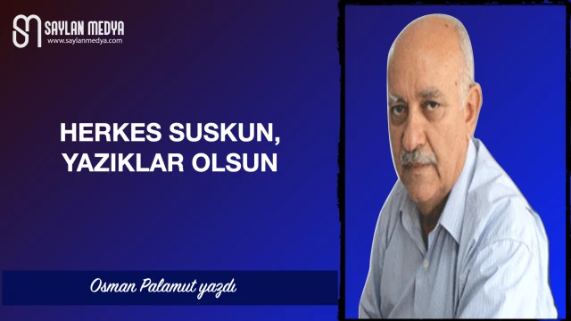 Herkes suskun, yazıklar olsun