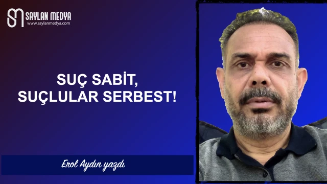 Suç sabit, suçlular serbest!