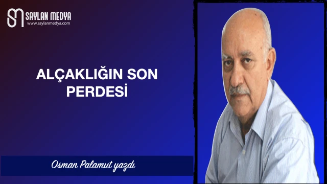 Alçaklığın son perdesi