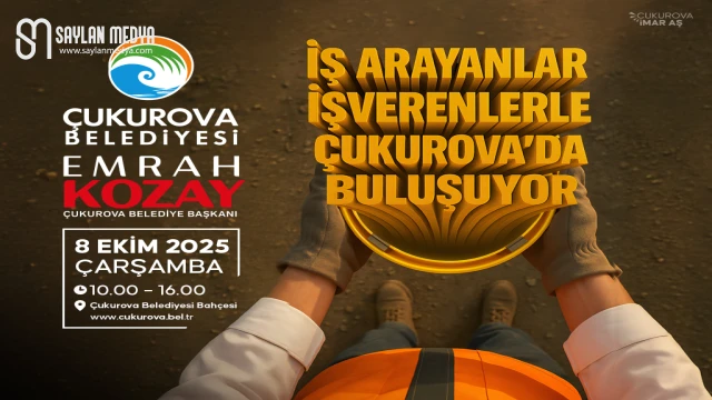 İŞ ARAYANLAR VE İŞVERENLER ÇUKUROVA’DA BULUŞUYOR