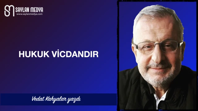Hukuk Vicdandır