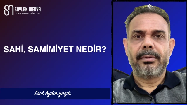 Sahi, samimiyet nedir?