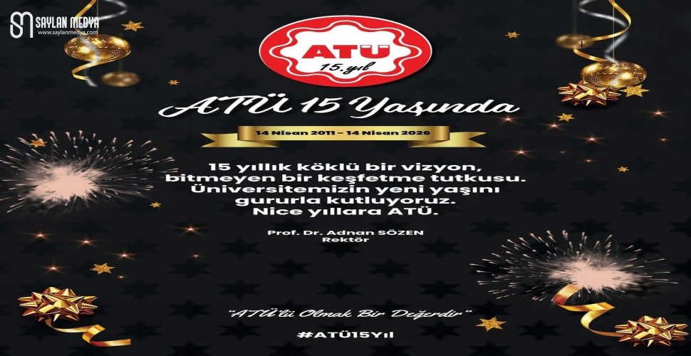 ATÜ, kuruluşunun 15. yıl dönümünü kutluyor