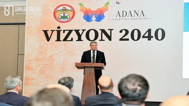 Adana Kalkınma Programı Vizyon 2040 Çalıştayı gerçekleştirildi