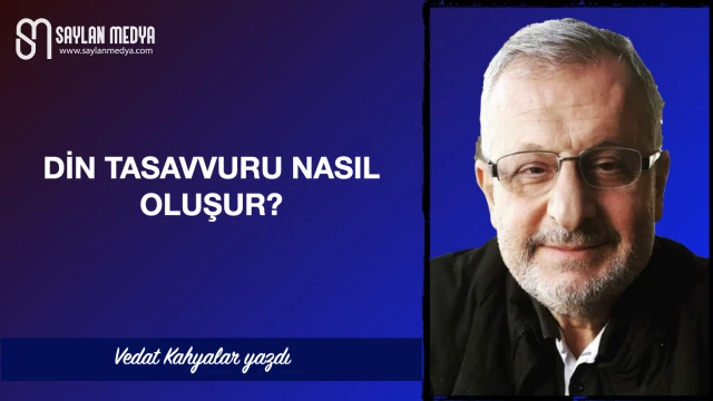 Din tasavvuru nasıl oluşur?