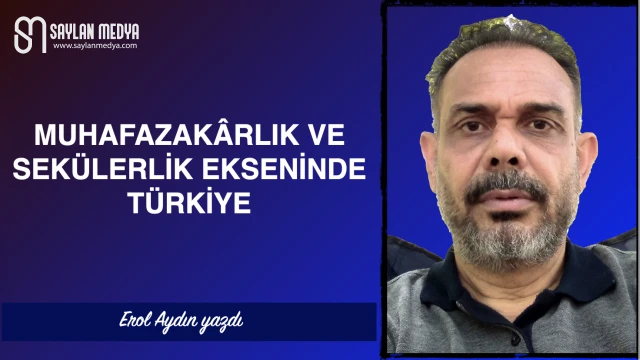Muhafazakârlık ve Sekülerlik Ekseninde Türkiye