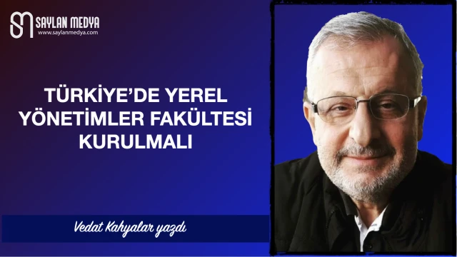 Türkiye'de Yerel Yönetimler Fakültesi Kurulmalı