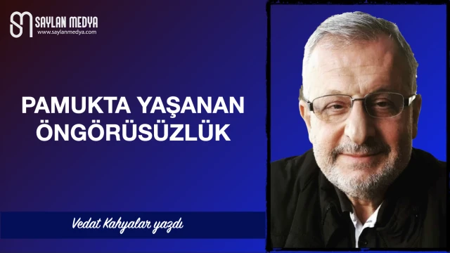 Pamukta yaşanan öngörüsüzlük