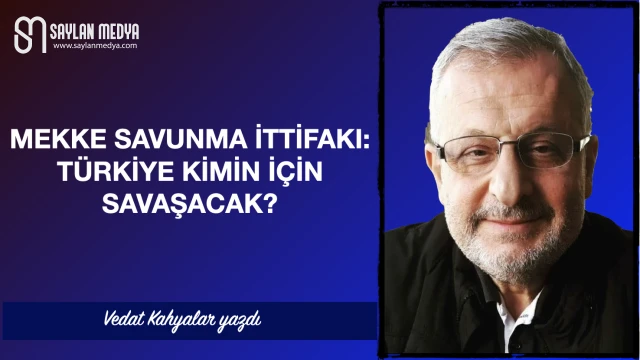 Mekke Savunma İttifakı: Türkiye kimin için savaşacak?