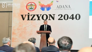 Adana Kalkınma Programı Vizyon 2040 Çalıştayı gerçekleştirildi